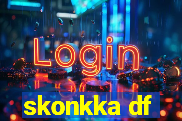 skonkka df