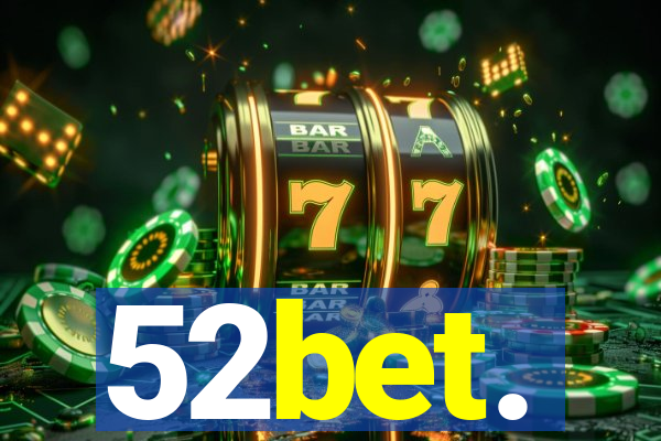 52bet.