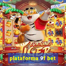 plataforma 9f bet