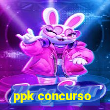 ppk concurso