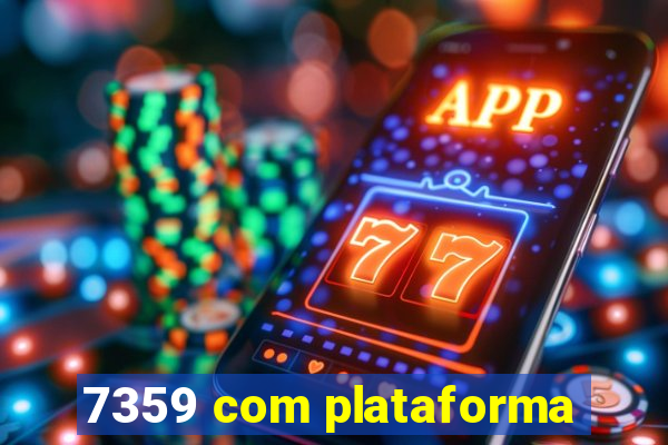 7359 com plataforma