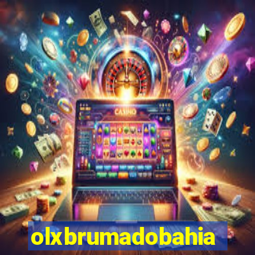 olxbrumadobahia