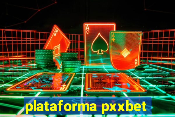 plataforma pxxbet