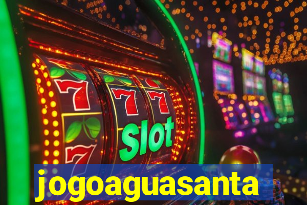 jogoaguasanta