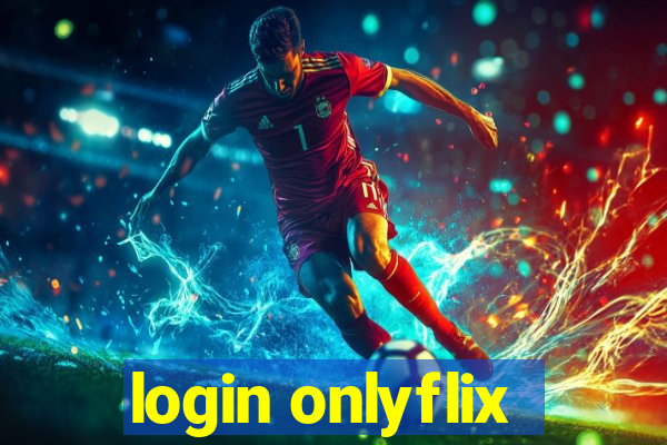 login onlyflix