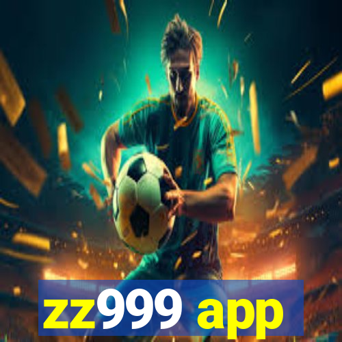 zz999 app