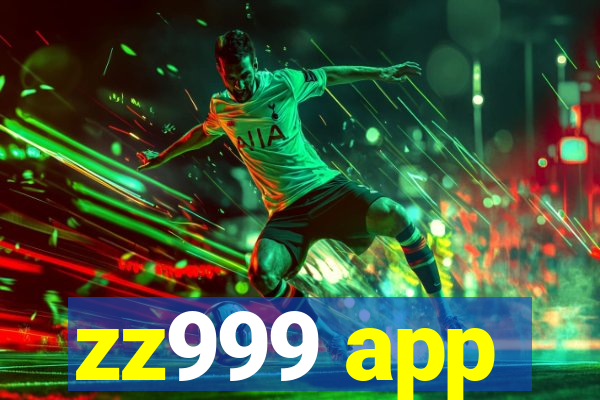 zz999 app