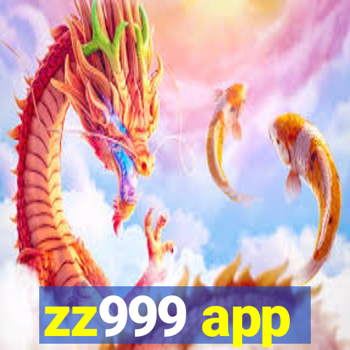 zz999 app