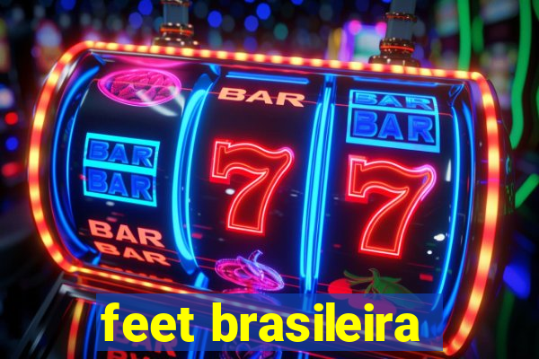 feet brasileira