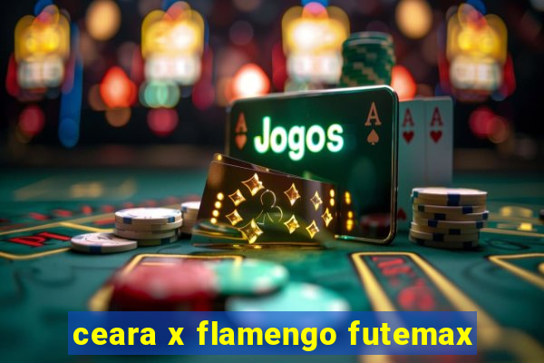 ceara x flamengo futemax