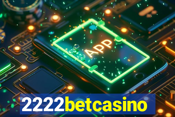 2222betcasino