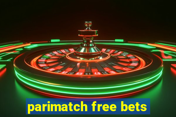 parimatch free bets