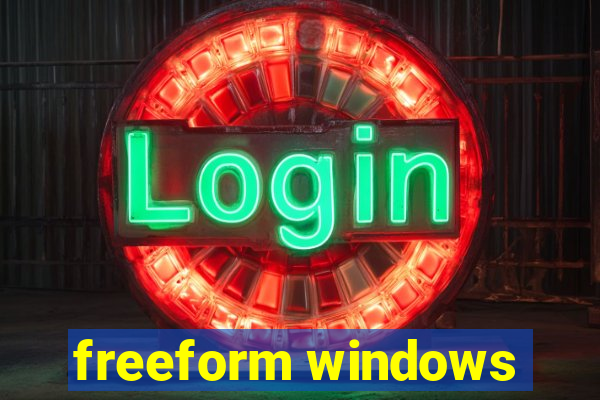 freeform windows