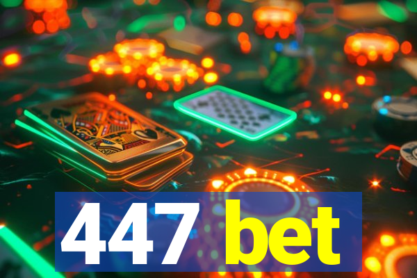 447 bet