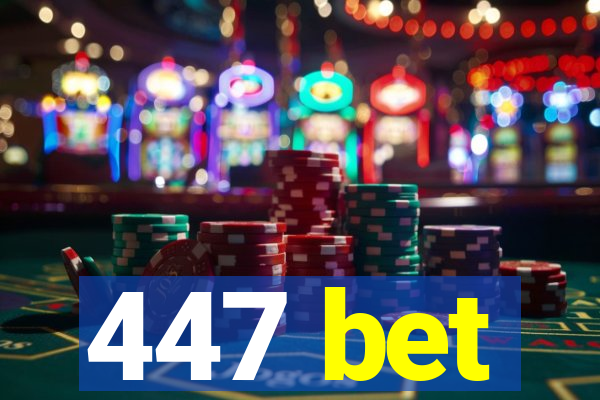 447 bet