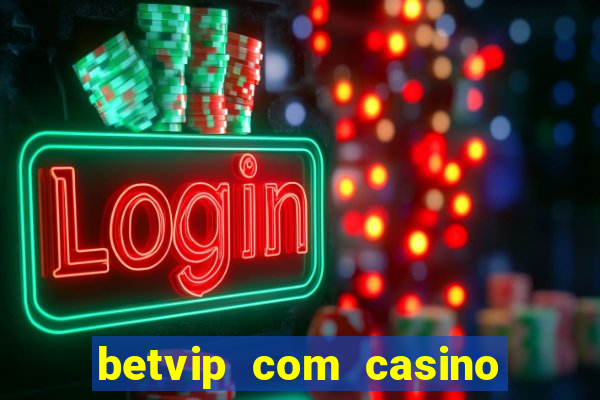 betvip com casino pgsoft fortune tiger