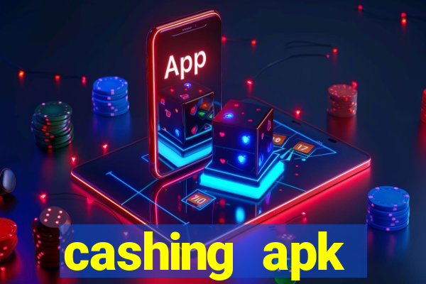 cashing apk dinheiro infinito