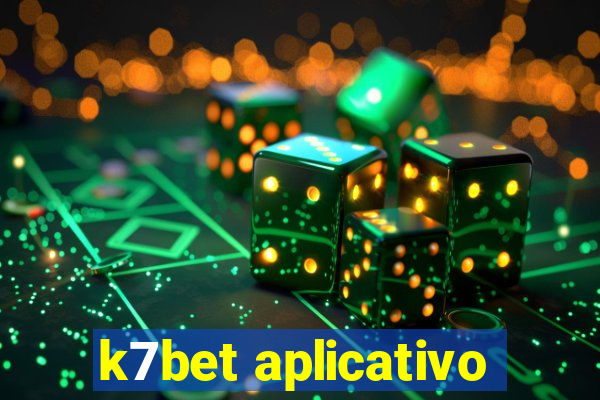 k7bet aplicativo