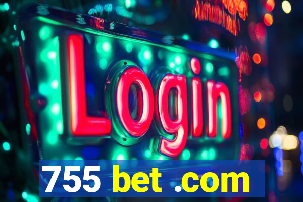 755 bet .com