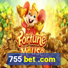 755 bet .com