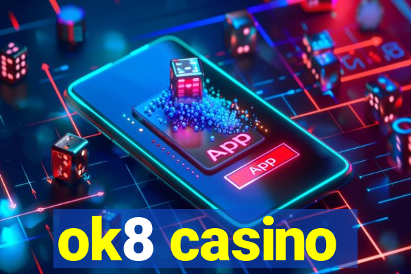 ok8 casino