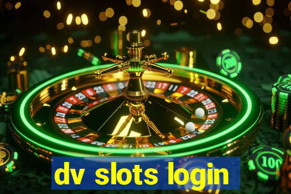 dv slots login