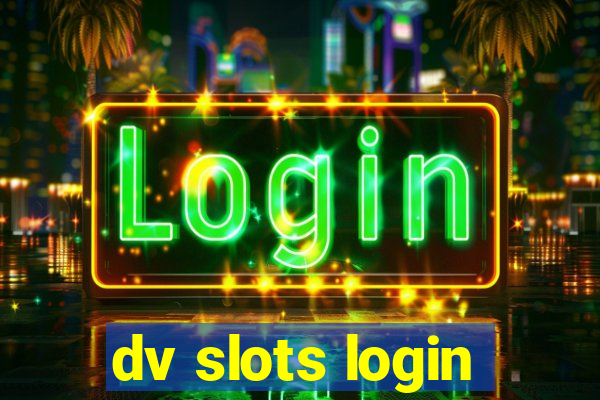 dv slots login