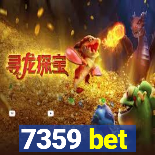 7359 bet