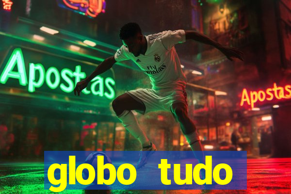 globo tudo absolutamente sobre esporte