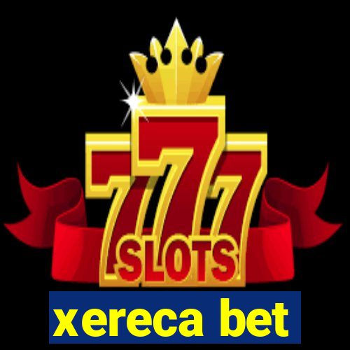 xereca bet