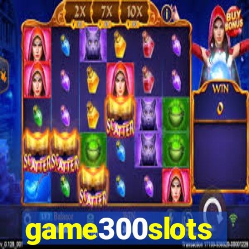 game300slots