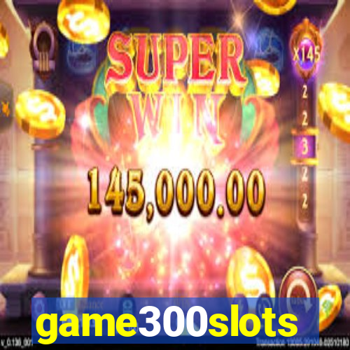 game300slots