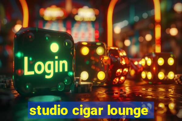 studio cigar lounge