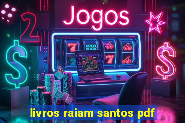 livros raiam santos pdf