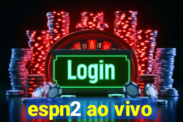 espn2 ao vivo