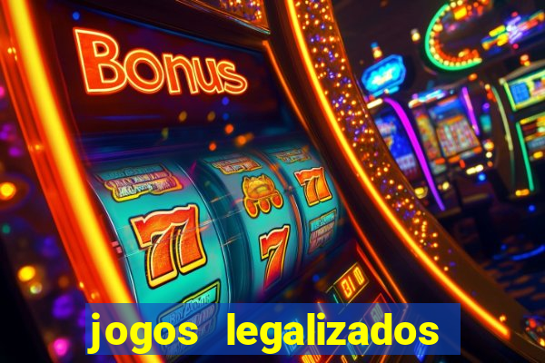 jogos legalizados no brasil