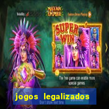 jogos legalizados no brasil