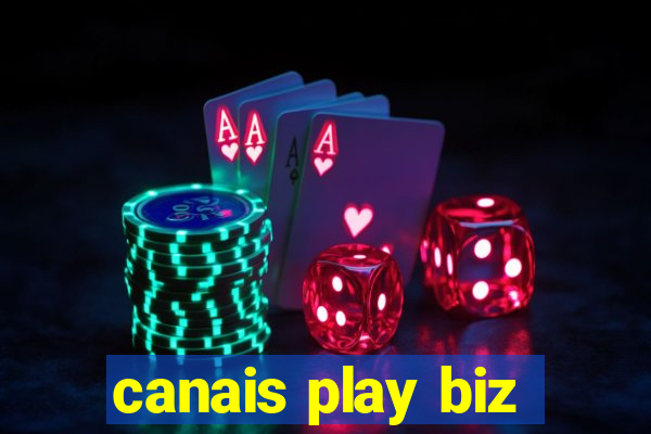 canais play biz