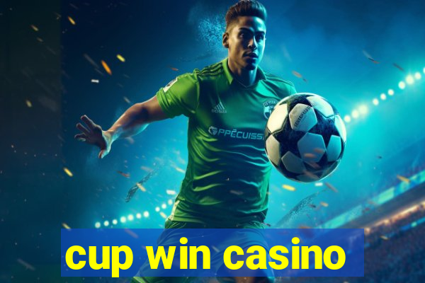 cup win casino