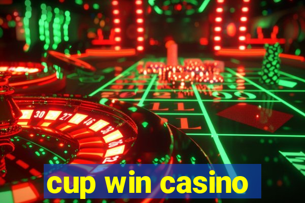 cup win casino