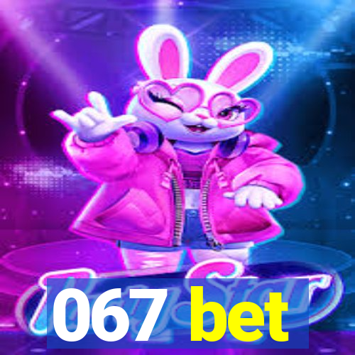 067 bet