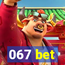 067 bet