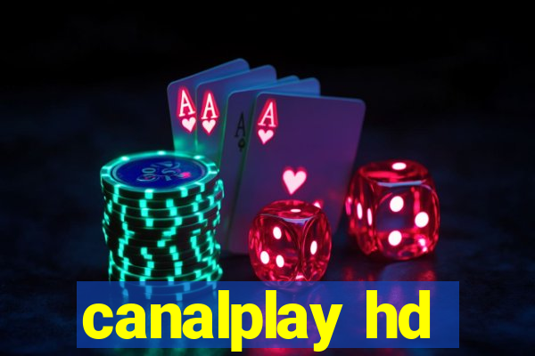 canalplay hd