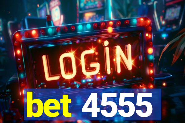 bet 4555