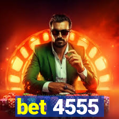 bet 4555