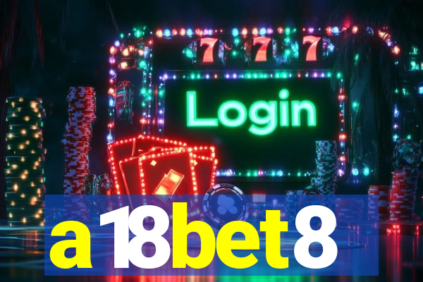 a18bet8