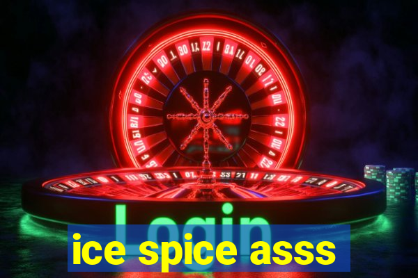 ice spice asss