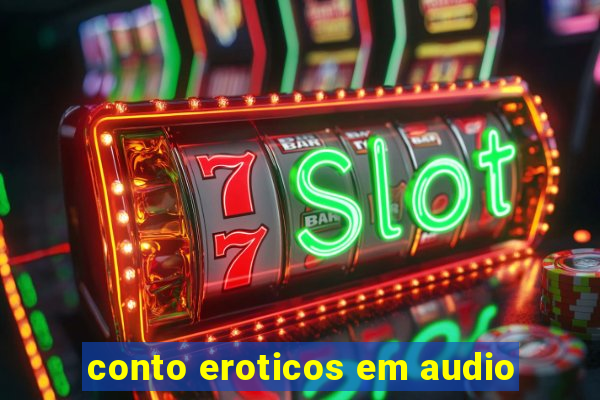 conto eroticos em audio