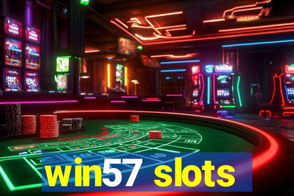 win57 slots