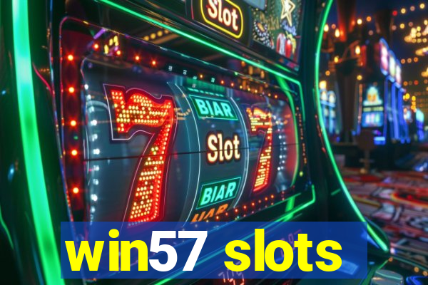 win57 slots